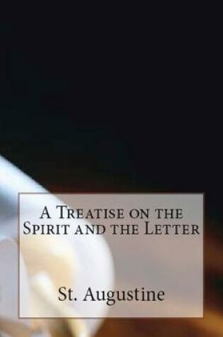 Cover of A Treatise on the Spirit and the Letter