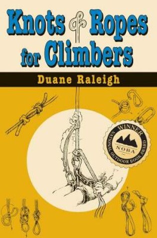 Cover of Knots and Ropes for Climbers