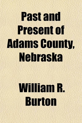 Book cover for Past and Present of Adams County, Nebraska