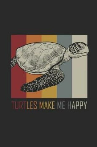 Cover of Turtles Make Me Happy