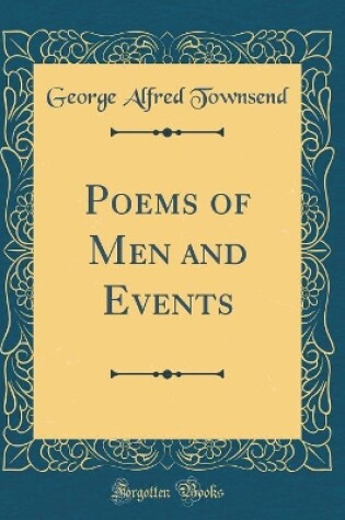 Cover of Poems of Men and Events (Classic Reprint)