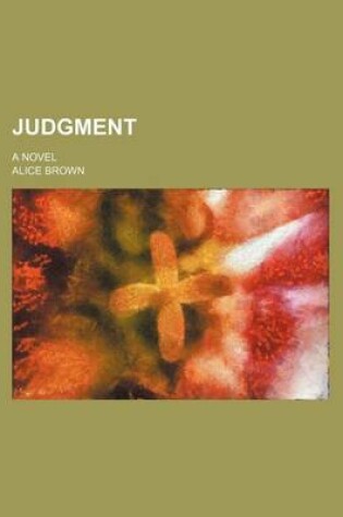 Cover of Judgment; A Novel