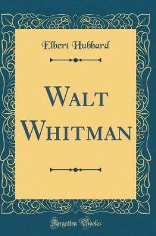 Cover of Walt Whitman (Classic Reprint)