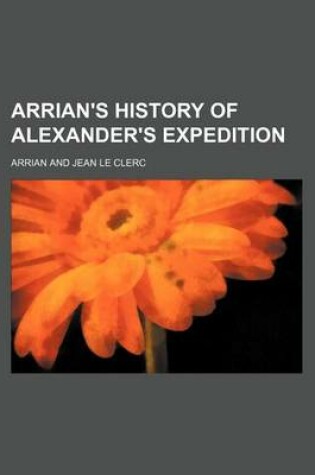 Cover of Arrian's History of Alexander's Expedition