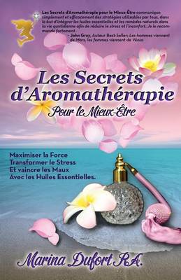 Cover of Les Secrets D'Aromatherapie Pour Le Mieux-Etre