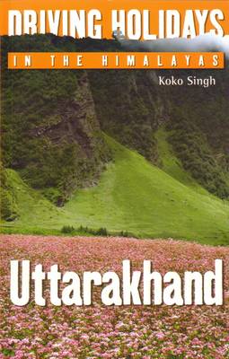 Book cover for Driving Holidays in the Himalayas Uttarakhand