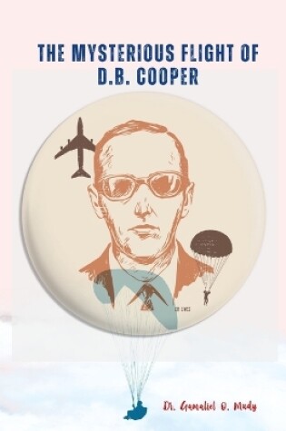 Cover of The Mysterious Flight of D.B. Cooper