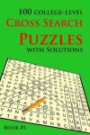 Book cover for 100 College-level Cross Search Puzzles with solutions