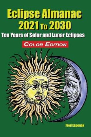 Cover of Eclipse Almanac 2021 to 2030 - Color Edition