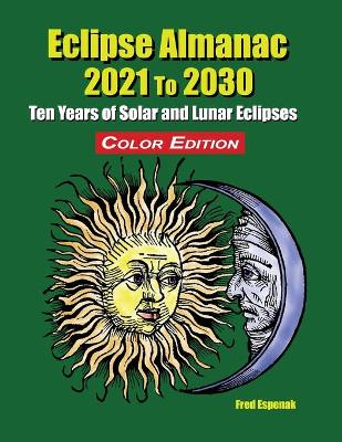 Book cover for Eclipse Almanac 2021 to 2030 - Color Edition