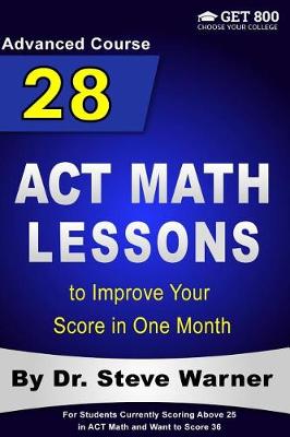 Cover of 28 ACT Math Lessons to Improve Your Score in One Month - Advanced Course