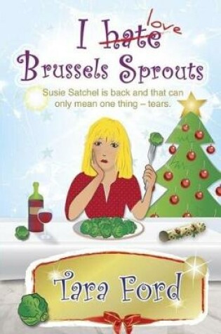 Cover of I Hate (love) Brussels Sprouts