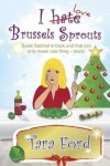 Book cover for I Hate (love) Brussels Sprouts