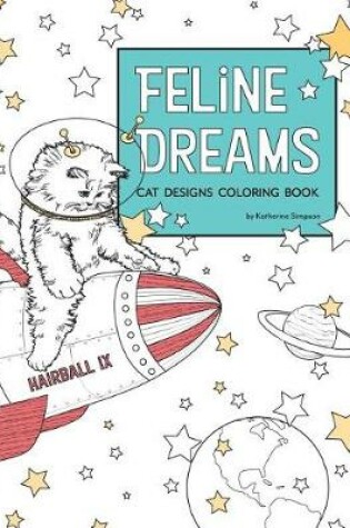 Cover of Feline Dreams Cat Designs Coloring Book