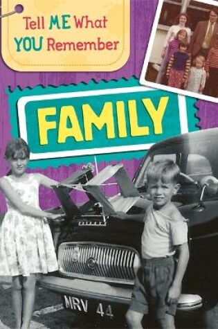 Cover of Tell Me What You Remember: Family Life