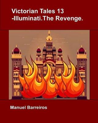 Book cover for Victorian Tales 13 - Illuminati.The Revenge.