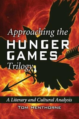 Cover of Approaching the Hunger Games Trilogy