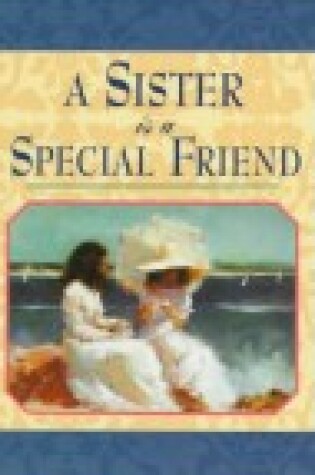 Cover of A Sister is a Special Friend