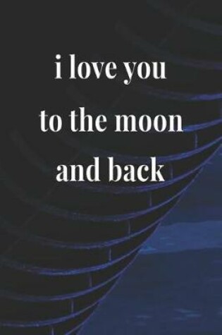 Cover of I Love You To The Moon And Back