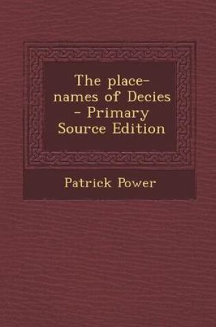 Cover of The Place-Names of Decies - Primary Source Edition