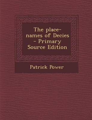 Book cover for The Place-Names of Decies - Primary Source Edition