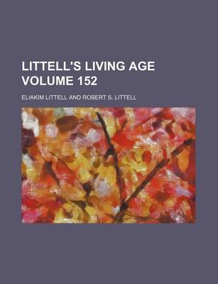 Book cover for Littell's Living Age Volume 152