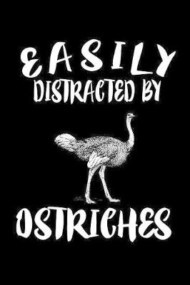 Book cover for Easily Distracted By Ostriches