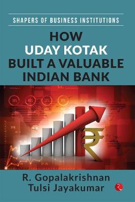 Book cover for How Uday Kotak Built A Valuable Indian Bank