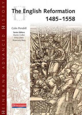 Cover of Heinemann Advanced History: The English Reformation 1485-1558