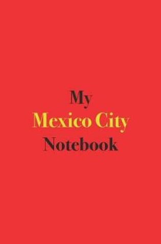 Cover of My Mexico City Notebook
