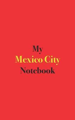 Book cover for My Mexico City Notebook