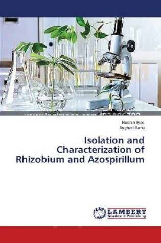 Cover of Isolation and Characterization of Rhizobium and Azospirillum