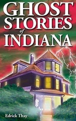 Book cover for Ghost Stories of Indiana