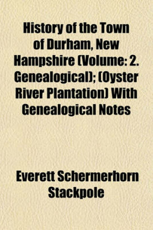 Cover of History of the Town of Durham, New Hampshire (Volume