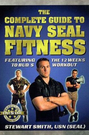 Cover of The Complete Guide to Navy SEAL Fitness