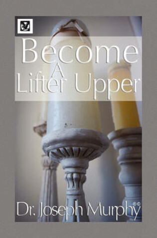 Cover of Become a Lifter-Upper