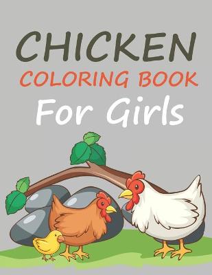 Book cover for Chicken Coloring Book For Girls