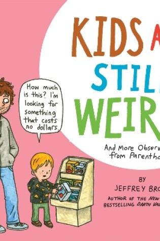 Cover of Kids Are Still Weird