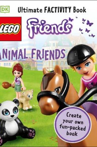 Cover of LEGO Friends Animal Friends Ultimate Factivity Book