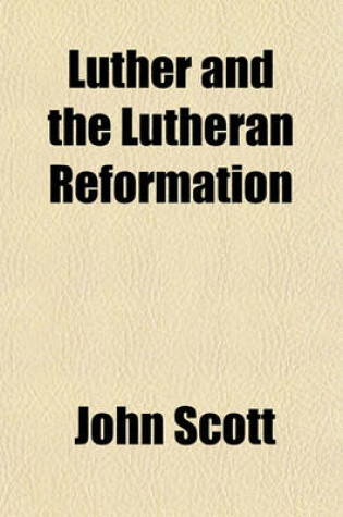 Cover of Luther and the Lutheran Reformation (Volume 2)