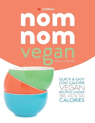 Book cover for Skinny Nom Nom VEGAN cookbook