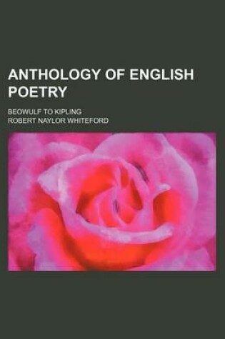 Cover of Anthology of English Poetry; Beowulf to Kipling