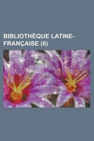 Cover of Bibliotheque Latine-Francaise (6)