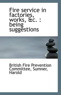 Book cover for Fire Service in Factories, Works