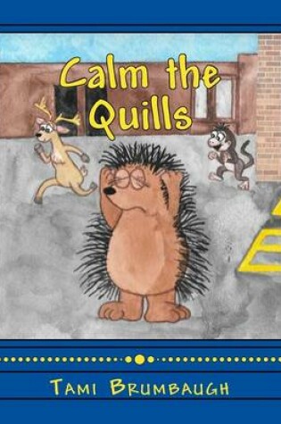 Cover of Calm the Quills
