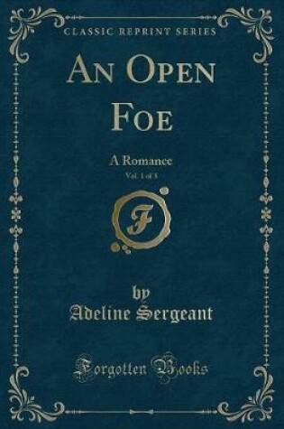 Cover of An Open Foe, Vol. 1 of 3