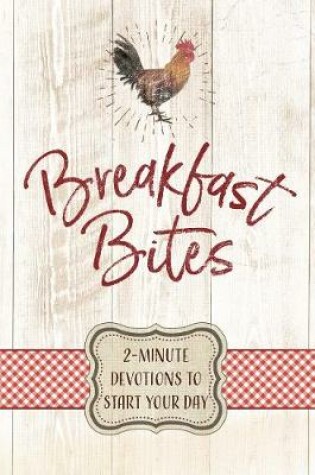 Cover of Breakfast Bites: 2-Minute Devotions to Start your Day