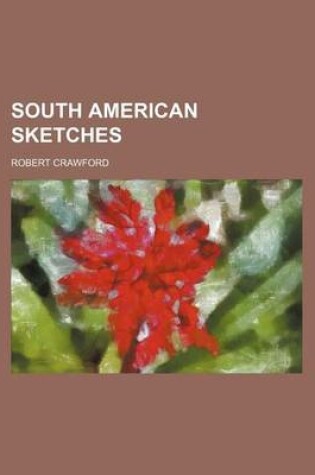 Cover of South American Sketches