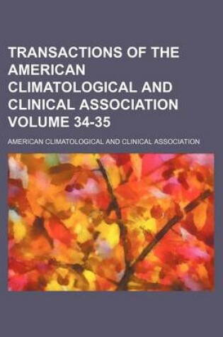 Cover of Transactions of the American Climatological and Clinical Association Volume 34-35