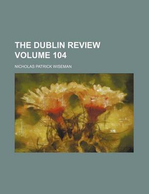 Book cover for The Dublin Review Volume 104